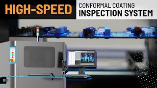 High-Speed Conformal Coating Inspection System