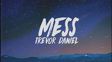 Trevor Daniel - Mess (Lyrics)