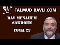 Yoma 23  rav menahem sakhoun en franais