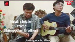 Kisah Cintaku - Nainggolan Brothers (cover)