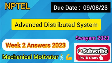 Advanced Distributed System | Week 2 Quiz | Assignment 2 Solution | NPTEL | SWAYAM 2023