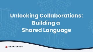 Unlocking Collaborations: Building a Shared Language