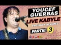 Youcef guerbas  meilleur live kabyle   part3  2023 
