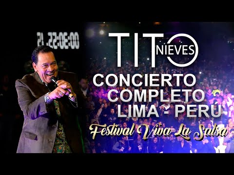 TITO NIEVES CONCIERTO COMPLETO / FESTIVAL VIVA LA SALSA  LIMA – PERÚ 2019