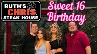 Sweet 16 BIRTHDAY DINNER At Ruth's Chris Steakhouse!