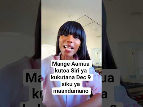 MANGE KIMAMBI MAANDAMANO DEC 9 WATU WOTE TUTOKE TUKAPAMBANE