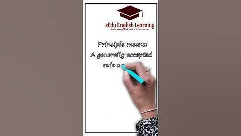 Confusing Words: Principal Vs Principle (Meanings & Usages)