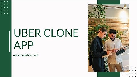 Uber Clone: Trusted Taxi App in the Market | On-Demand Taxi Booking App Software Solution Script