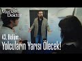 Yolcuların yarısı ölecek! - Mucize Doktor 43. Bölüm