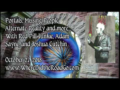 Portals, Missing People, and Alternate Reality - October 27, 2018