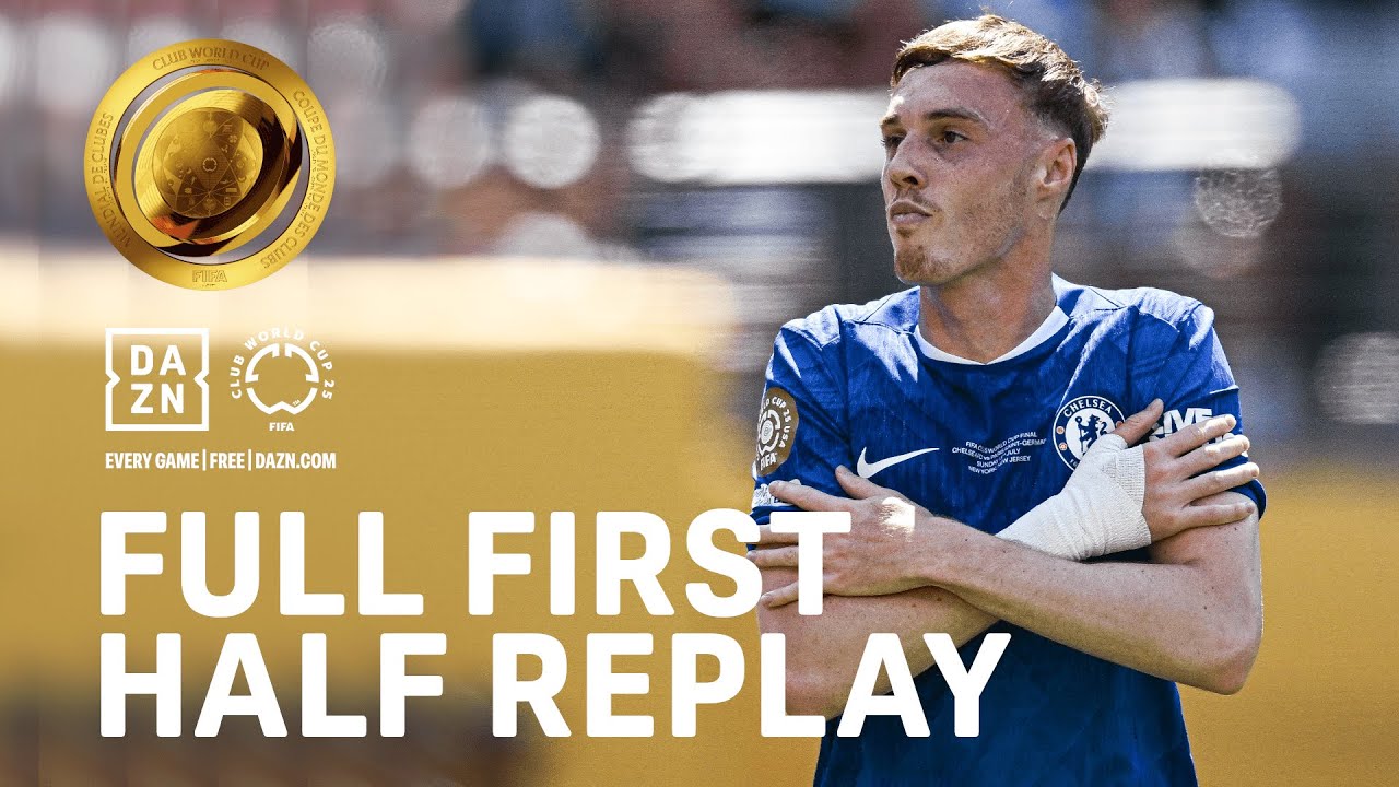 Chelsea vs PSG First Half | FIFA Club World Cup Final