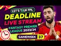 Bench boost active  fpl deadline stream double gameweek 37  fantasy premier league tips 202324