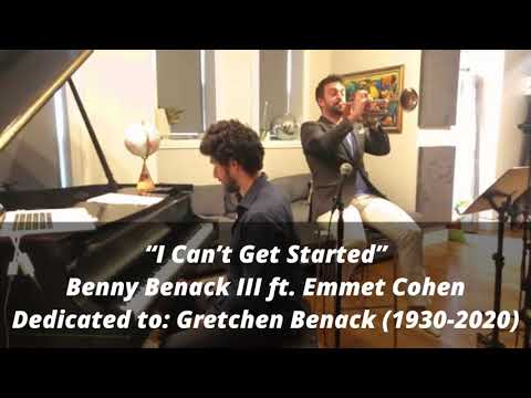 "I Can't Get Started" - Benny Benack III ft. Emmet Cohen (Dedicated to Gretchen Benack)