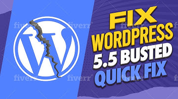 FIX WordPress 5.5 BUSTED - QUICK FIX