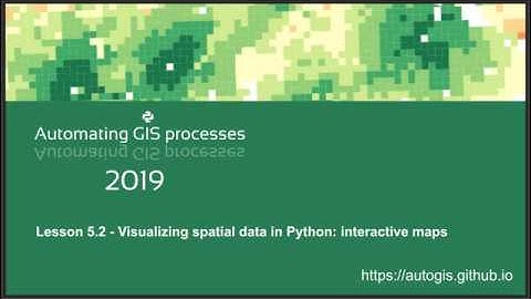 AutoGIS 2019 Lesson 5.2 Visualizing spatial data in Python: interactive maps