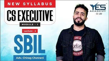 CS Executive SBIL (Lec 2) | NEW SYLLABUS Dec23/June24 Attempt | Adv Chirag Chotrani