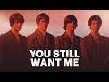 Miniature de la vidéo de la chanson You Still Want Me