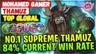 No.1 Supreme Thamuz 84% Current Win Rate [ Top Global Thamuz ] MOHAMED GAMER - Mobile Legends Build