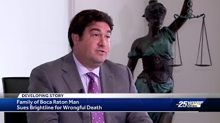 Family of Boca Raton man killed by Brightline train files wrongful death lawsuit
