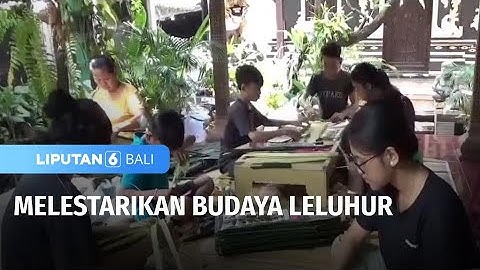Melestarikan Budaya Leluhur | Liputan 6 Bali