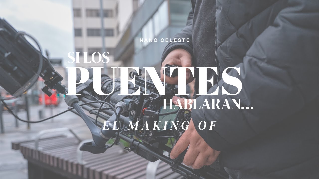 SI LOS PUENTES HABLARAN | MAKING OF - YouTube