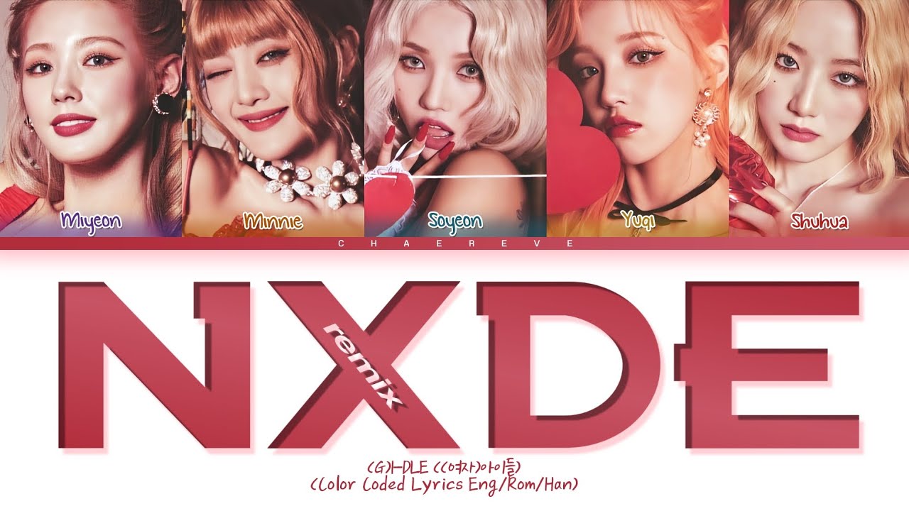 G)I-DLE Nxde (Steve Aoki Remix) Lyrics (Color Coded Lyrics) - YouTube