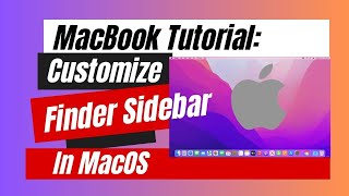 MacBook Tutorial: How To Customize The Finder Sidebar In MacOS