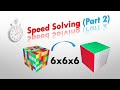 My attempt to speed solve 6x6x6 cube | part 2| Koushik|