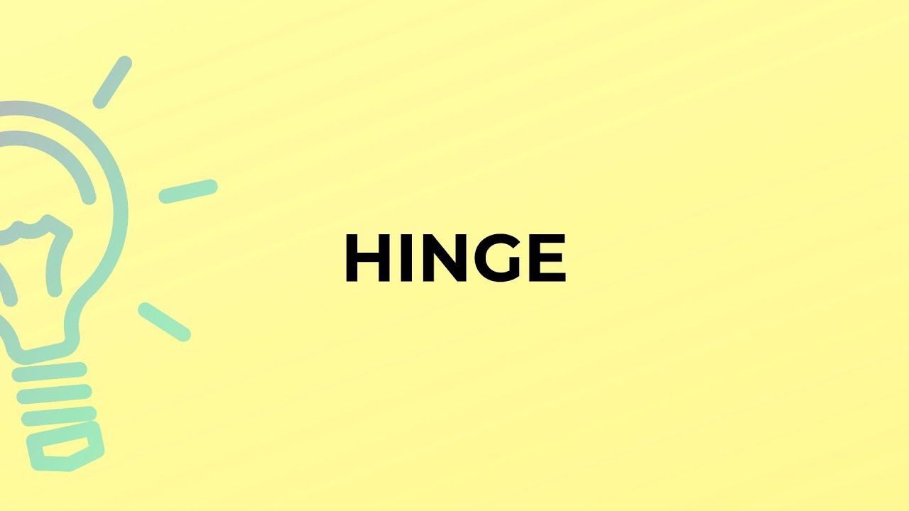 What is the meaning of the word HINGE? YouTube