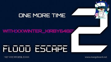 FLOOD ESCAPE 2 MAP TEST ONE MORE TIME(CRAZY)
