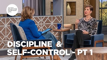 Discipline & Self-Control - Pt 1 | Joyce Meyer | Enjoying Everyday Life Teaching