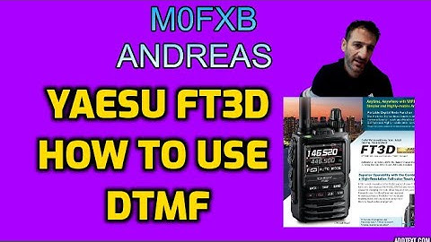 Yaesu FT3d How to use DTMF