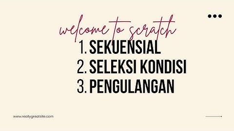 Program Algoritma Sekuensial, Seleksi Kondisi (Pemilihan), dan Pengulangan dengan aplikasi scretch