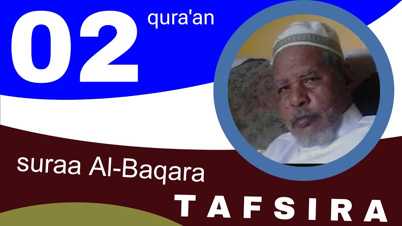 Shek Mohamed Rashaad tafsiira quraana afaan oromoo 02-Suuraa-Al-Baqaraa @quranoromo