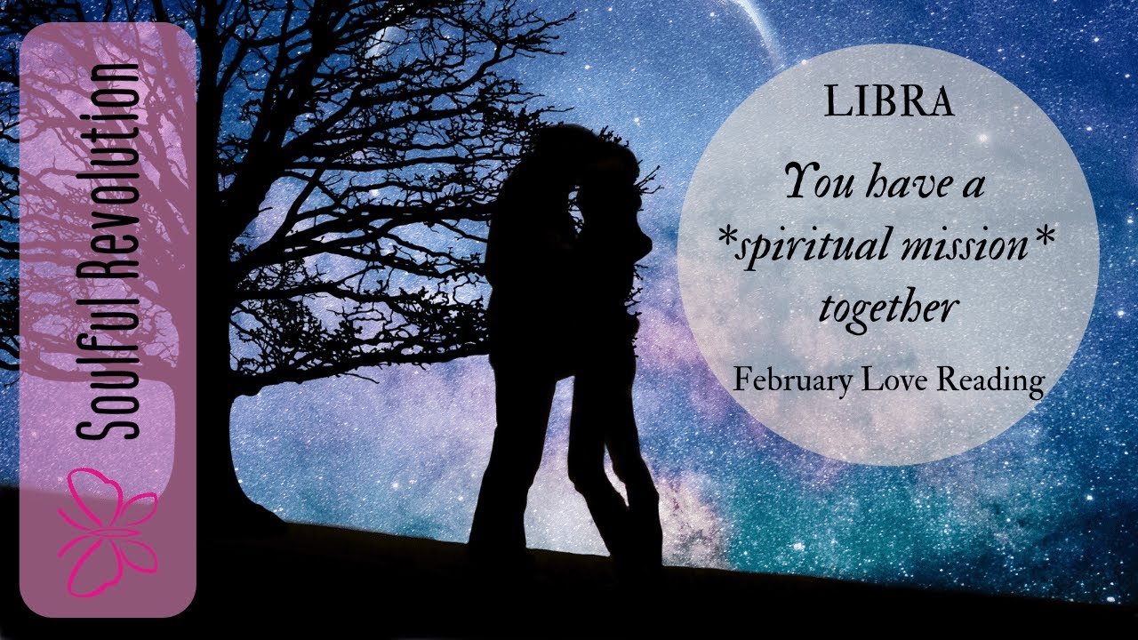 LIBRA You have a *spiritual mission* together