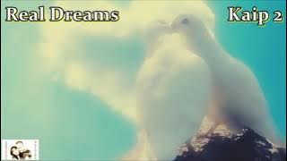 Real Dreams - Kaip 2
