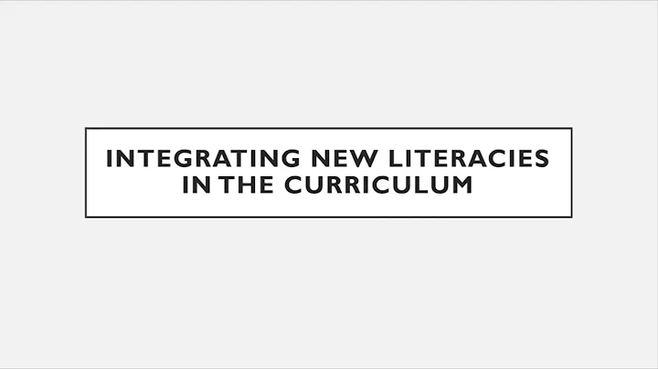 INTEGRATING NEW LITERACIES IN THE CURRICULUM