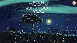 [Lyrics   Vietsub] Empty Without You - Stringz