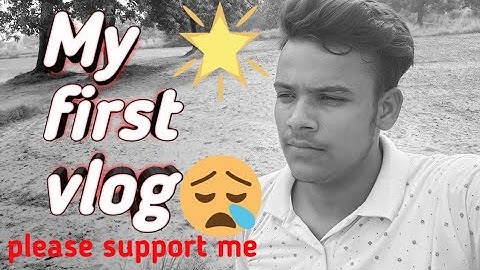 MY FIRST VLOG ❤ || MY FIRST VIDEO ON YOUTUBE || Rahul vlog