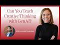 Can You Teach Creative Thinking with GenAI? with Leonard Boussioux