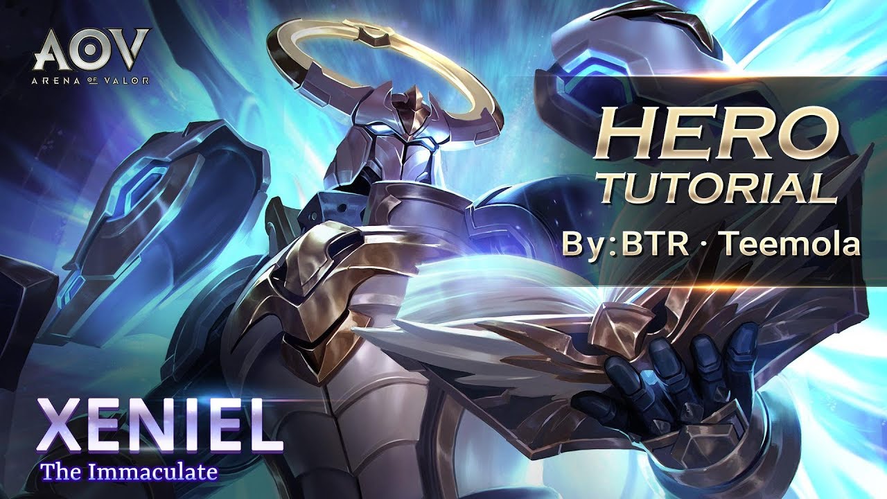 Garena AOV: Hero Tutorial By BTR.Teemola - Xeniel