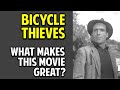 Bicycle Thieves -- What Makes This Movie Great? (Episode 35)
