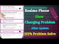 Realme Phone Slow Charging Problem After Update | Realme Charging Problem After Update