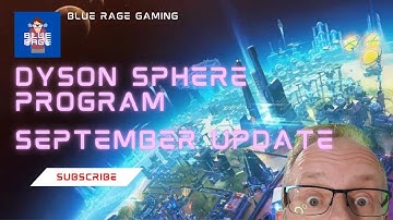 Dyson Sphere Program - SEPTEMBER UPDATE TRAILER & NEWS!