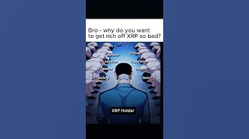 Bro - why do you want to get rich off XRP so bad? 🚀 #XRP #xrpripple #xrparmy #xrpcommunity #xrpnews