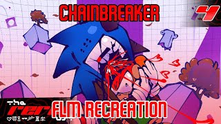 Chainbreaker FLM Recreation — Read Description.
