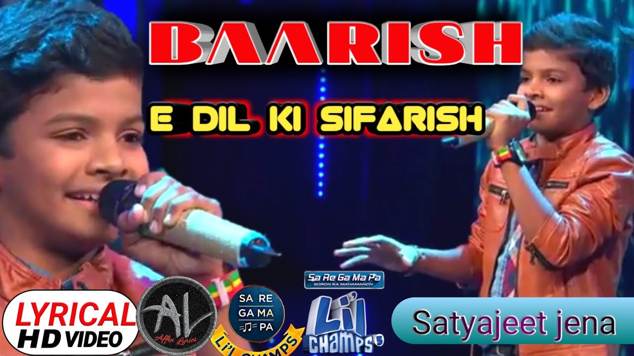 Satyajeet Jena  BAARISH  Yaariyan Darde E Dil Ki Sifarish Saregamapalilschamps 2017