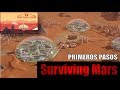 Surviving Mars gameplay en español - Tutorial empezar en Surviving Mars