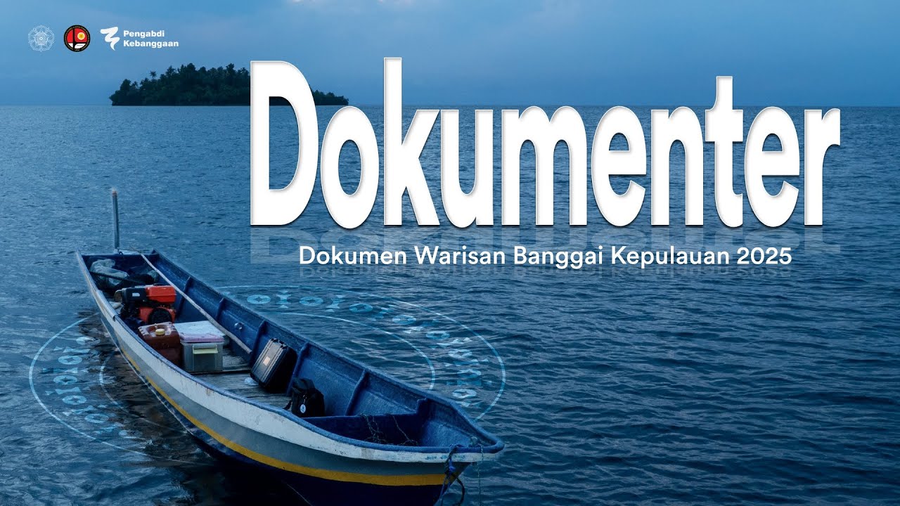 “Yang Kami Jaga” | Dokumenter Banggai Kepulauan 2025