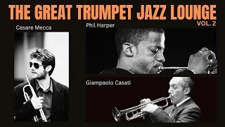 The Great Trumpet Jazz Lounge - Vol.2 [Smooth Jazz-Cozy Jazz]